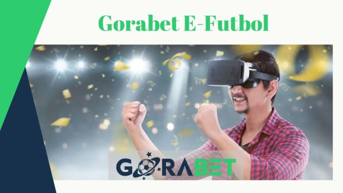 Gorabet E-Futbol
