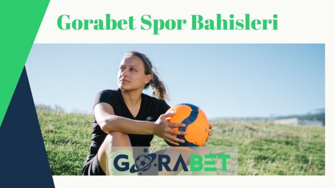 Gorabet Spor Bahisleri